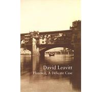 Florence: A Delicate Case (Writer and the City, 3,)