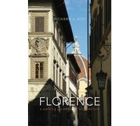 Florence : A Walking Guide to Its Architecture