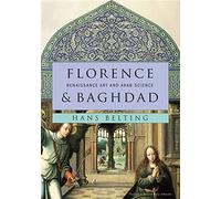 Florence and Baghdad : Renaissance Art and Arab Science