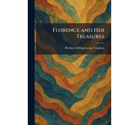 Florence and Her Treasures