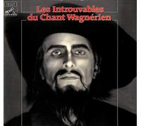 florence austral - kirsten flagstad -torsen ralf - georges thill - Les Introuvables du Chant Wagnerien