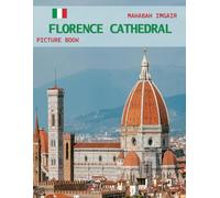 Florence Cathedral: A Timeless Visual Journey - A Coffee Table Photo Collection