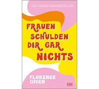 Florence Given Kathrin Frauen schulden dir gar nichts: Der Sunday (Paperback)