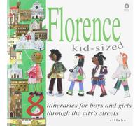Florence kid-sired. 8 itineraries for boys and girls through the city's streets