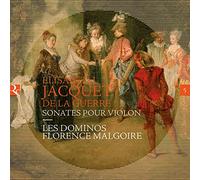 Florence Malgoire; Les Dominos - Jacquet De La Guerre: Sonates pour violon