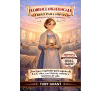 Florence Nightingale Libro Para Niños (La Biografía Del Joven Explorador): Divertido e inspirador para edades de 6 a 10 años, con historia, valores y lecciones de vida