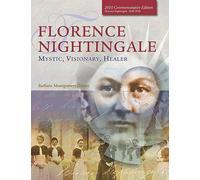 Florence Nightingale: Mystic, Visionary, Healer