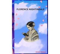 FLORENCE NIGHTINGALE: THE LADY WHO REVOLUTIONIZED HEALTHCARE
