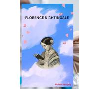FLORENCE NIGHTINGALE: THE LADY WHO REVOLUTIONIZED HEALTHCARE