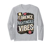 Florence Nightingale Vibes Quote Long Sleeve T-Shirt