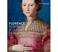 Florence: portraits à la cour des Médicis