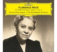 The Philadelphia Orchestra Yannick Nzet-Sguin - Florence Price: Symphonies Nos. 1 & 3