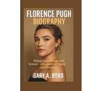 FLORENCE PUGH BIOGRAPHY: Rising Star of Stage and Screen - A Journey of Talent and Tenacity