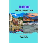 Florence Travel Guide 2025: An overview to the City's Top Attractions