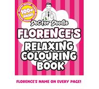 Florence's Relaxing Colouring Book: Relaxing Patterns and Illustrations for All Ages (Relaxing personalised colouring books)
