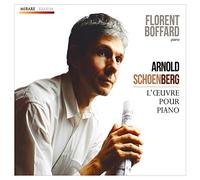 Florent Boffard - Arnold Schoenberg: L'oeuvre Pour Piano