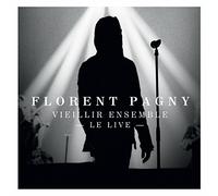 Florent Pagny - Vieillir Ensemble