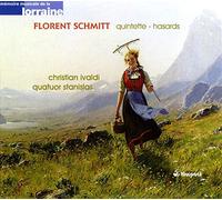 Florent Schmitt: Quintette/Hasards
