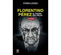 Florentino Pérez, el poder del palco: 26 (A fondo)