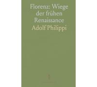 Florenz: Wiege der frühen Renaissance: Bildhauerei, Architektur und die Meister von Donatello runelleschi in historischer Perspektive