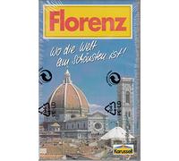Florenz - Wo die Welt am schönsten ist