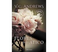 Flores en el atico / Flowers in the Attic: 3 (Saga Dollanganger)