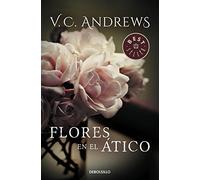 Flores en el Atico / Flowers in the Attic (Dollanganger) (Spanish Edition) by V.C. Andrews (2015-10-20)