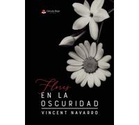 Flores en la oscuridad