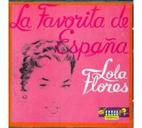Flores,Lola - La Favourita de Espana