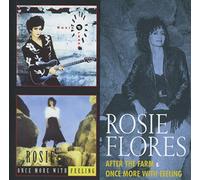 Flores, Rosie - After The Farm/Once More With Feeling