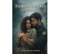 Flores silvestres: Una novela romántica de amor a fuego lento en un pequeño pueblo del norte de España (Latidos de piedra y sal)