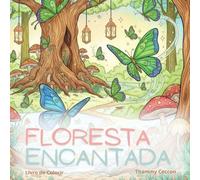 Floresta Encantada: Livro de Colorir