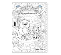 FLORESTA MÁGICA: LIVRO PARA COLORIR (COLORINDO O MUNDO ANIMAL)