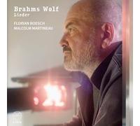Florian Boesch; Malcolm Martineau - Brahms & Wolf: Lieder
