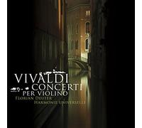 Florian Deuter Harmonie Universelle Vivaldi and Monica Waisman - Vivaldi - 12 Concerti Grossi per violono