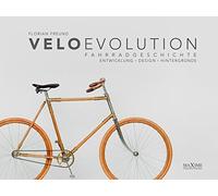 Florian Freund velo evolution - Fahrradgeschichte: Entwicklung - Des (Hardback)