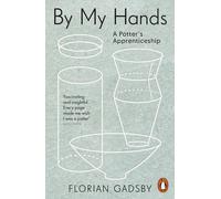 Florian Gadsby - By My Hands A Potters Apprenticeship - Paperback - K245z