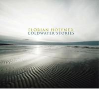 Florian Hoefner Coldwater Stories CD - New