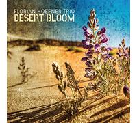 Florian Hoefner Trio - Desert Bloom