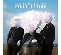 Florian Hoefner Trio - First Spring