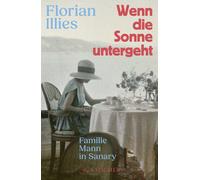 Florian Illies Wenn die Sonne untergeht: Familie Mann in Sanary (Hardback)