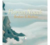 Florian Noack - Brahms & Medtner: Piano Works