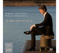Florian Noack - Sergei Lyapunov: Piano Works Vol. 2