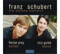 Florian Prey - Schubert - Die schöne Müllerin