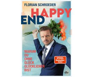 Florian Schroed Happy End: Warum Du ohne Glück glücklicher bist Ei (Paperback)