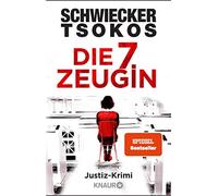Florian Schwiecker Prof. Dr. Michael Ts Die siebte Zeugin: Justiz-K (Paperback)