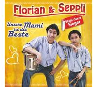 Florian & Seppli - Unsere Mami Ist die Beste
