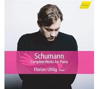 Florian Uhlig - Robert Schumann: Complete Works for Piano