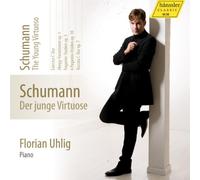 Florian Uhlig - Schumann: The Young Virtuoso