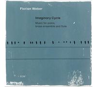 Florian Weber; Anna-Lena Schnabel; Michel Godard; Quatuor Opus 333; Lisa Stick; Sonja Beeh; Victoria Rose Davey; Maxine Troglauer - Florian Weber: Imaginary Cycle (Music for piano, brass ensemble and flute) [VINYL]